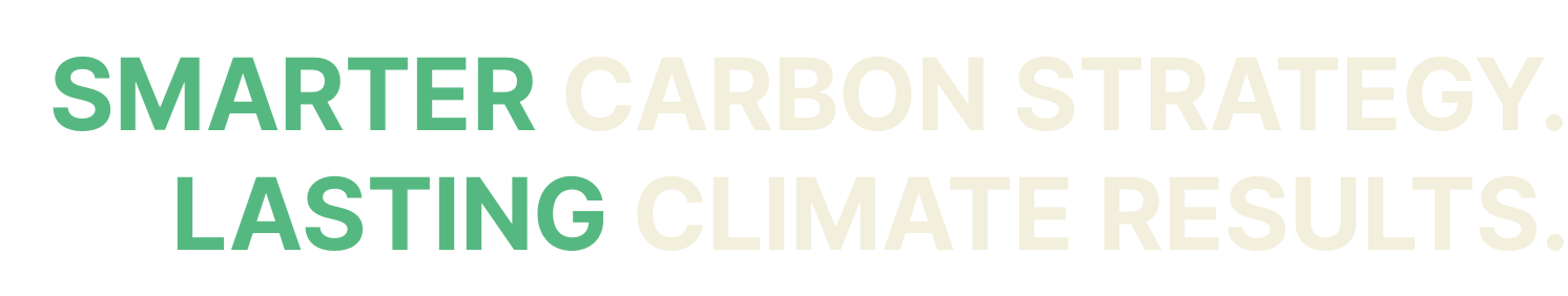 Smarter Carbon Strategy. Lasting Climate Results.